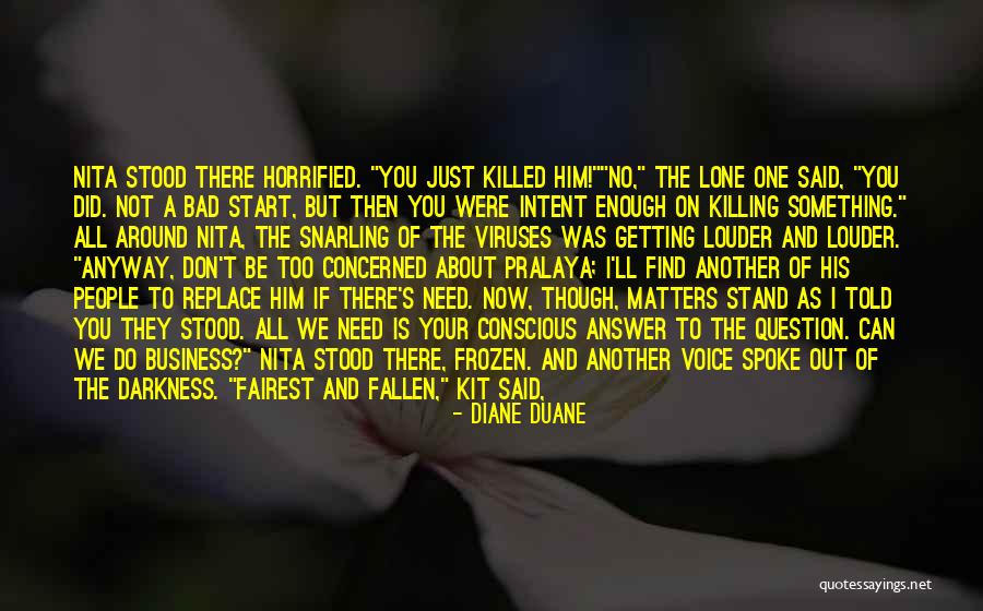 Someone Getting Killed Quotes By Diane Duane Someone Getting Killed Quotes By Diane Duane