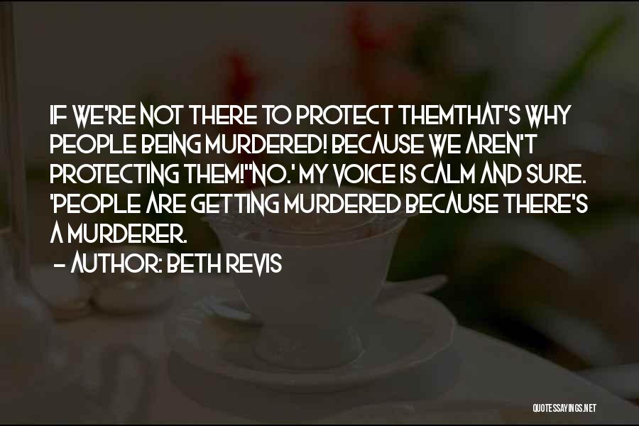 Someone Getting Murdered Quotes By Beth Revis