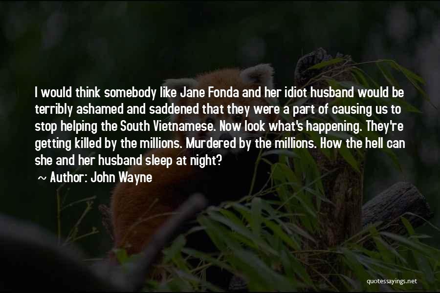 Someone Getting Murdered Quotes By John Wayne