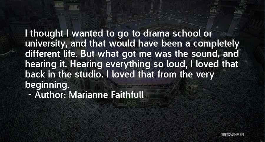 Someone Going Back To School Quotes By Marianne Faithfull