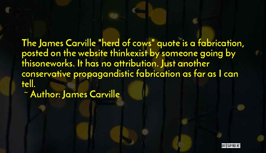 Someone Going Far Quotes By James Carville