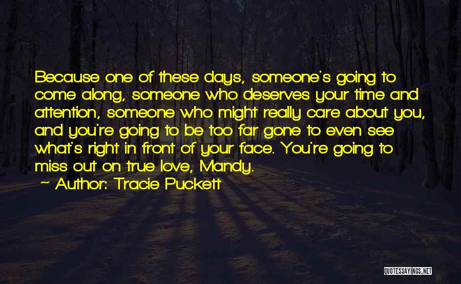 Someone Going Far Quotes By Tracie Puckett