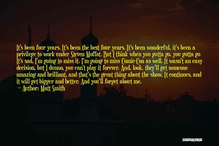 Someone Going To Miss You Quotes By Matt Smith
