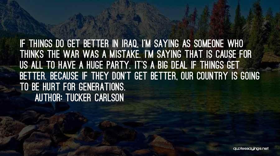 Someone Going To War Quotes By Tucker Carlson