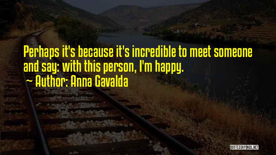 Someone Happiness Quotes By Anna Gavalda