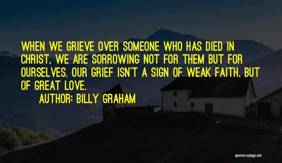Someone Has Died Quotes By Billy Graham