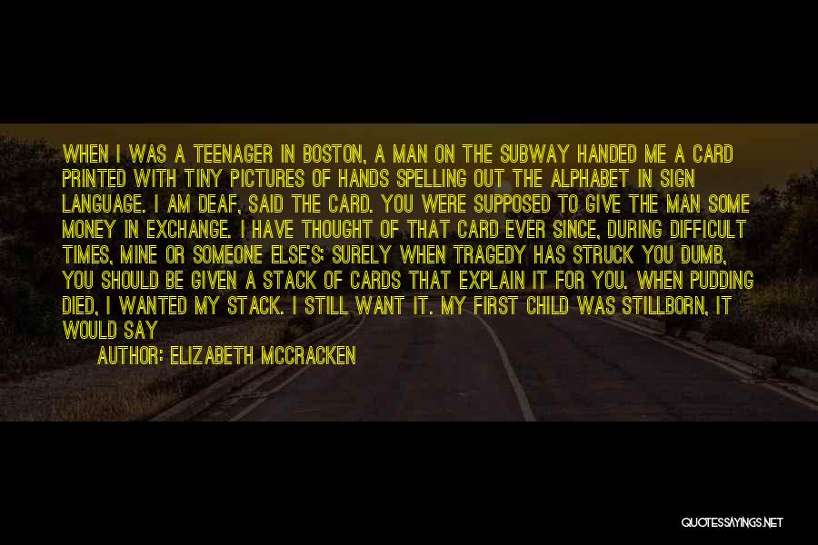 Someone Has Died Quotes By Elizabeth McCracken