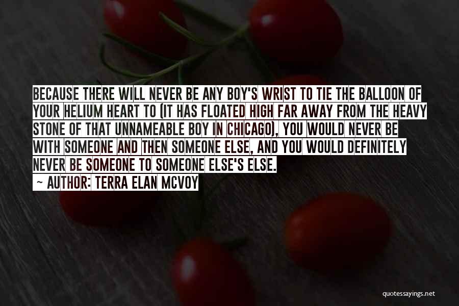 Someone Has Your Heart Quotes By Terra Elan McVoy