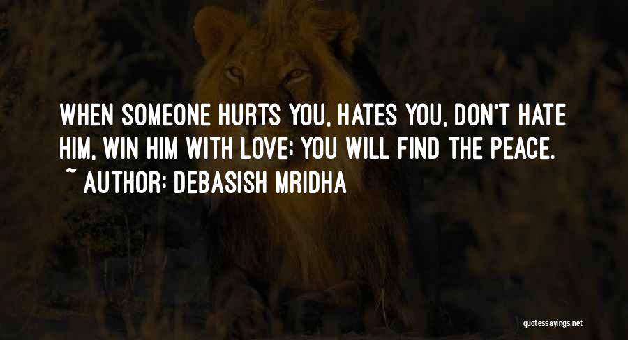 Someone Hates You Quotes By Debasish Mridha