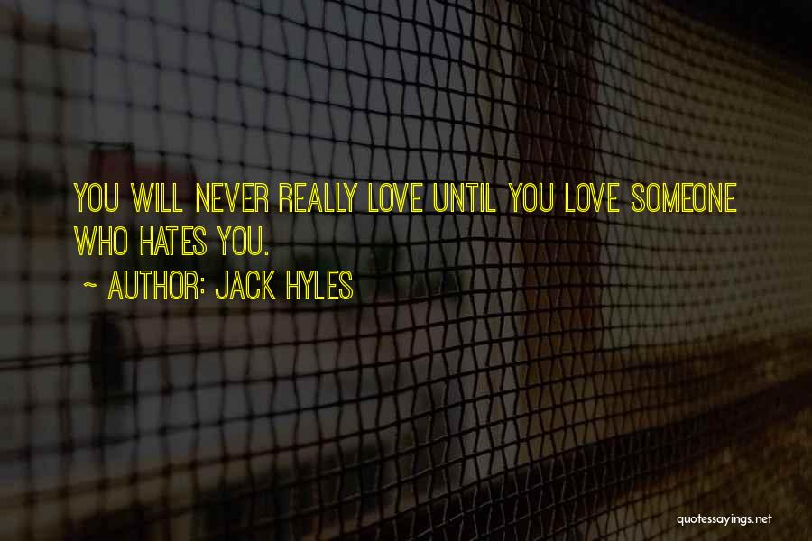 Someone Hates You Quotes By Jack Hyles