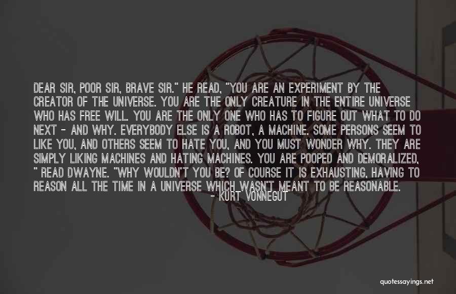 Someone Hating You For No Reason Quotes By Kurt Vonnegut Someone Hating You For No Reason Quotes By Kurt Vonnegut