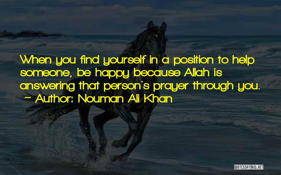 Someone Helping You Find Yourself Quotes By Nouman Ali Khan