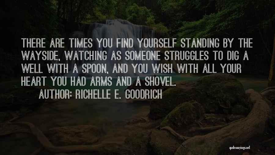 Someone Helping You Find Yourself Quotes By Richelle E. Goodrich