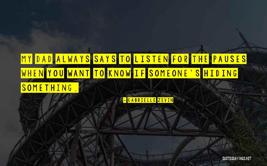Someone Hiding You Quotes By Gabrielle Zevin Someone Hiding You Quotes By Gabrielle Zevin