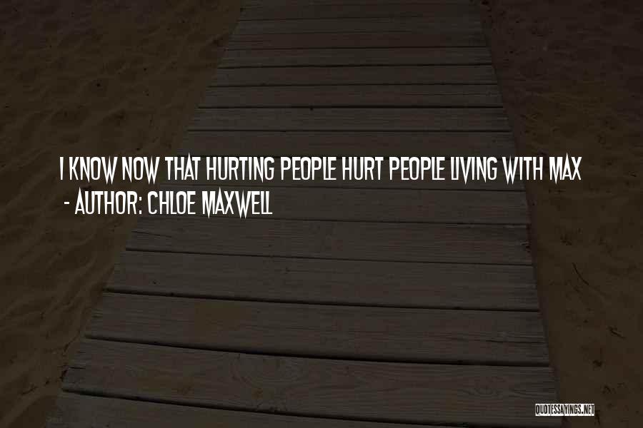 Someone Hurting You Over And Over Quotes By Chloe Maxwell