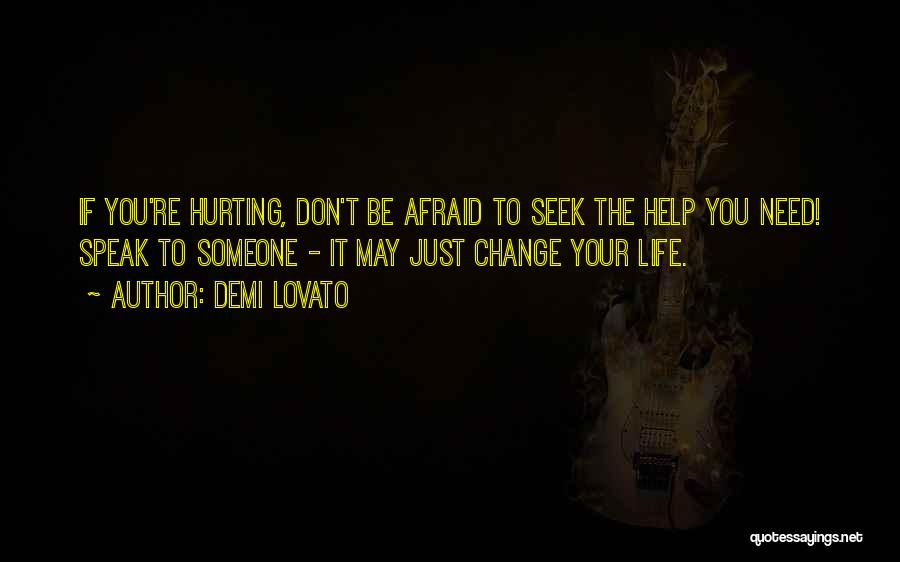 Someone Hurting You Over And Over Quotes By Demi Lovato