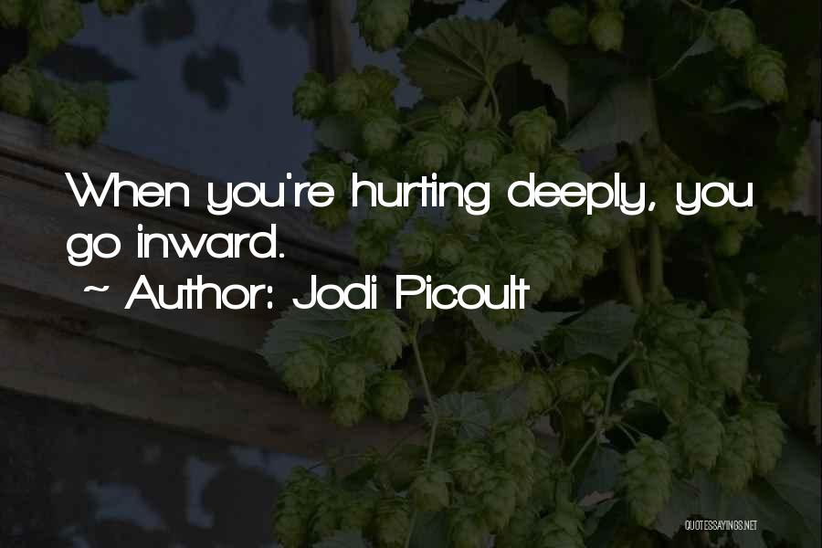 Someone Hurting You Over And Over Quotes By Jodi Picoult