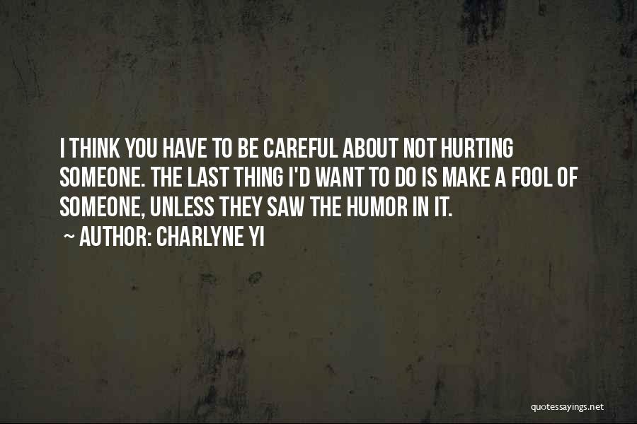 Someone Hurting You Quotes By Charlyne Yi