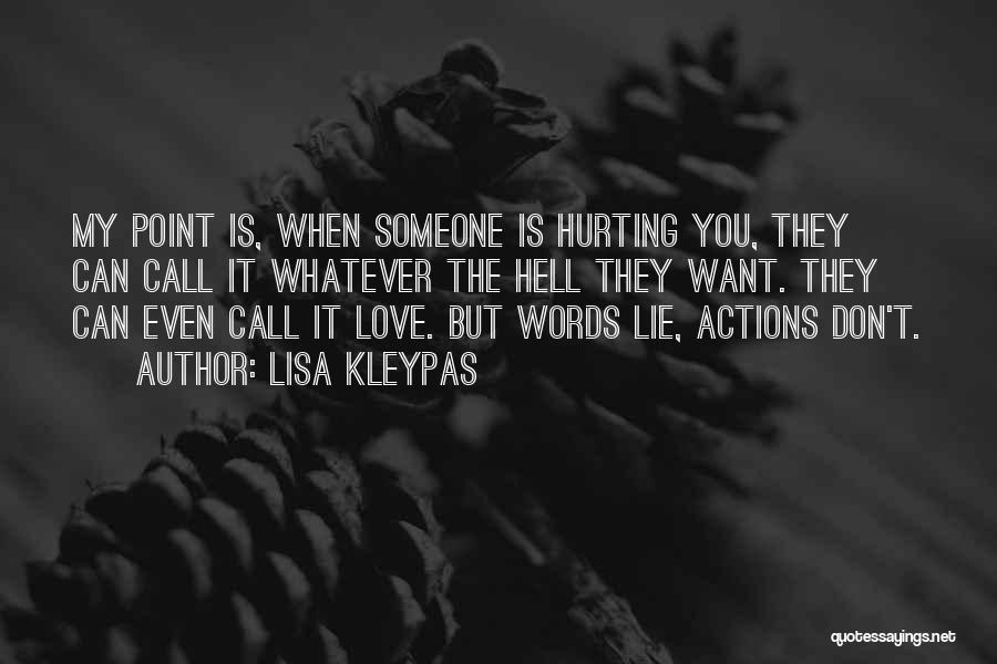 Someone Hurting You Quotes By Lisa Kleypas