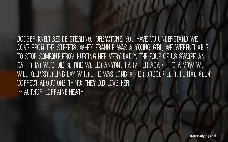 Someone Hurting You Quotes By Lorraine Heath