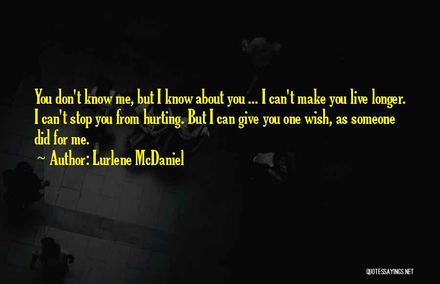 Someone Hurting You Quotes By Lurlene McDaniel