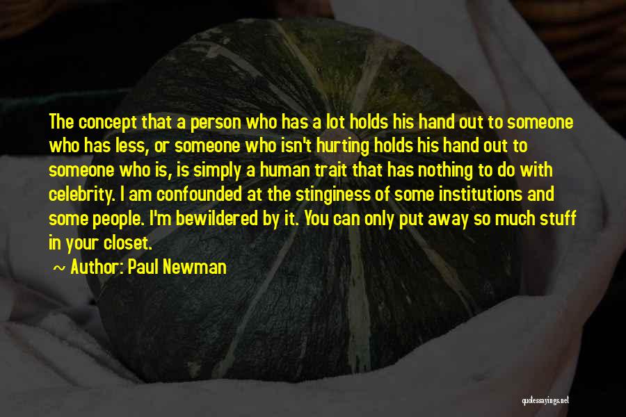 Someone Hurting You Quotes By Paul Newman