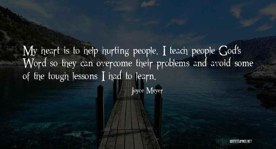 Someone Hurting Your Heart Quotes By Joyce Meyer Someone Hurting Your Heart Quotes By Joyce Meyer
