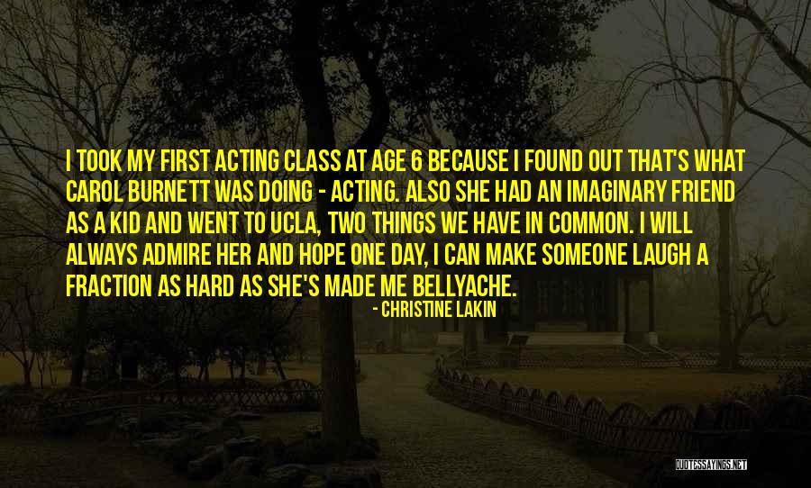 Someone I Admire Quotes By Christine Lakin Someone I Admire Quotes By Christine Lakin
