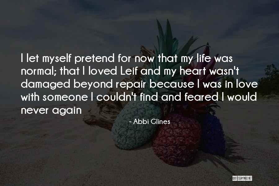 Someone I Loved Quotes By Abbi Glines Someone I Loved Quotes By Abbi Glines