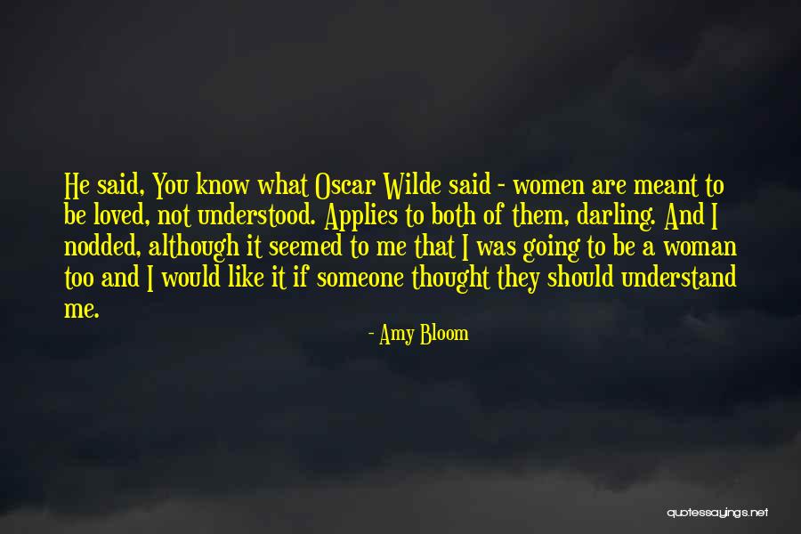 Someone I Loved Quotes By Amy Bloom Someone I Loved Quotes By Amy Bloom