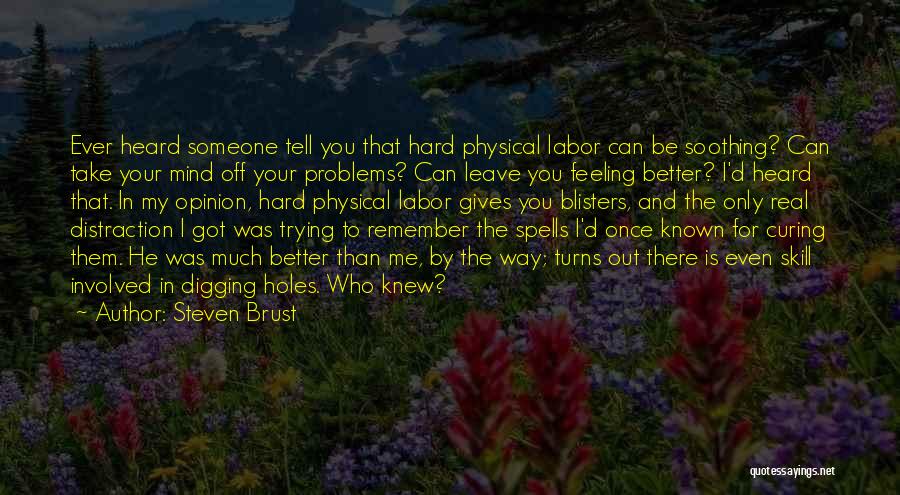 Someone I Once Knew Quotes By Steven Brust