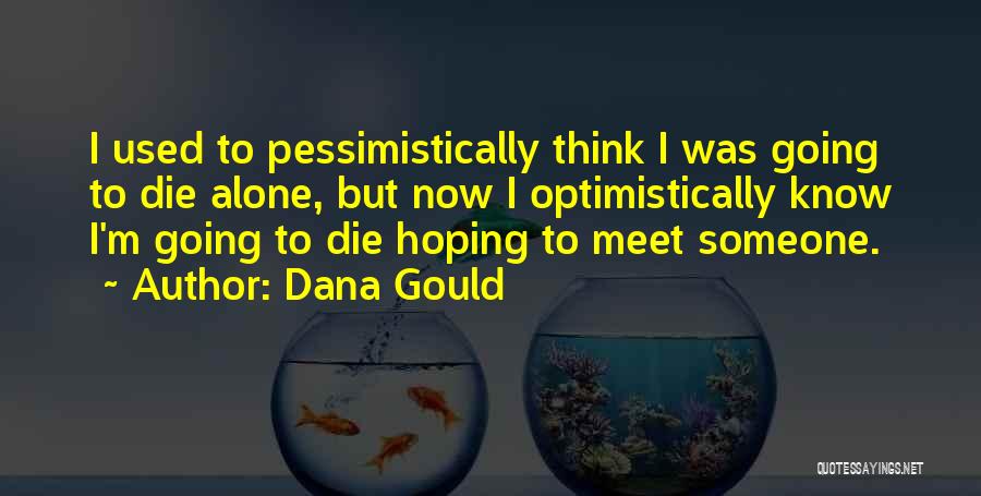 Someone I Used To Know Quotes By Dana Gould