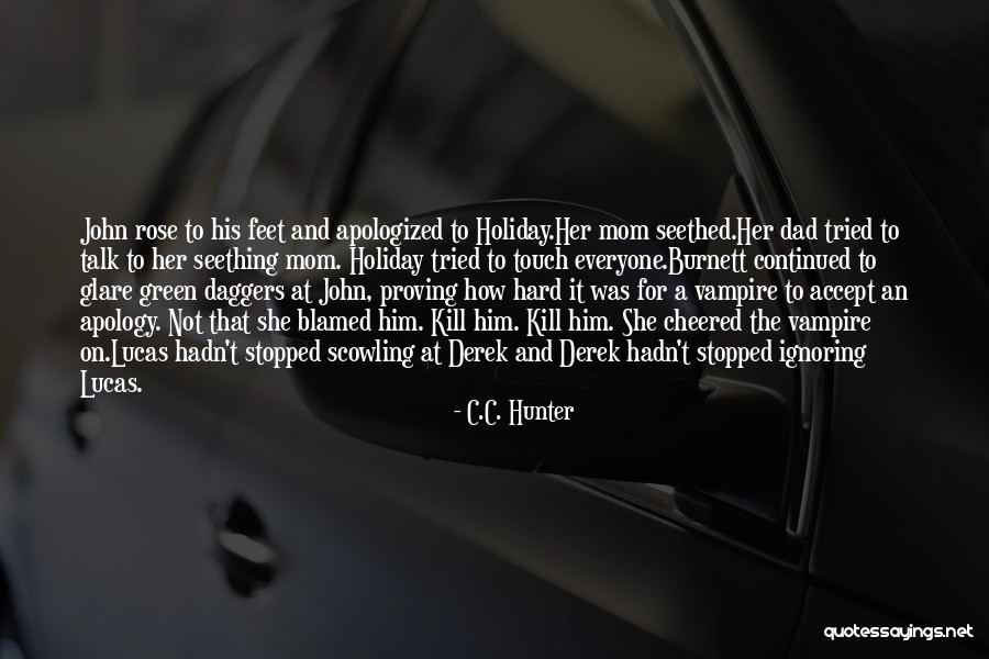 Someone Ignoring You Quotes By C.C. Hunter Someone Ignoring You Quotes By C.C. Hunter