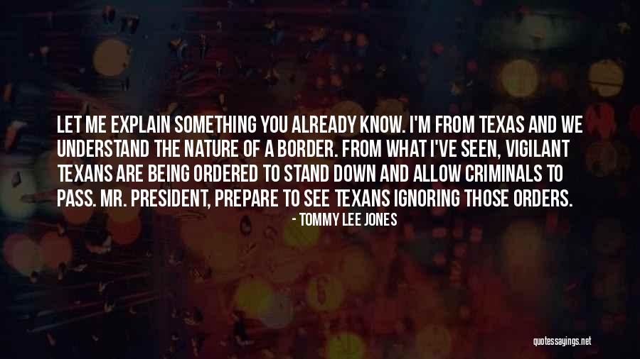 Someone Ignoring You Quotes By Tommy Lee Jones Someone Ignoring You Quotes By Tommy Lee Jones