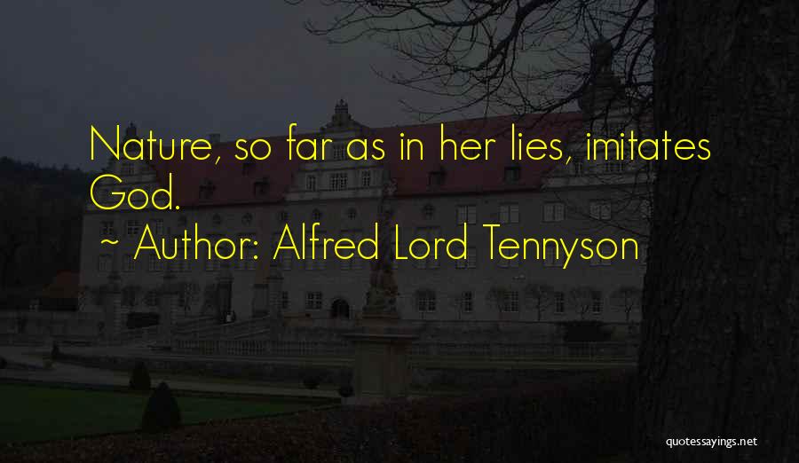 Someone Imitates You Quotes By Alfred Lord Tennyson