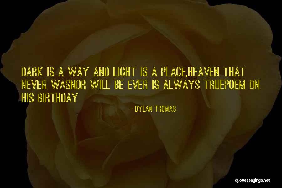 Someone In Heaven On Their Birthday Quotes By Dylan Thomas