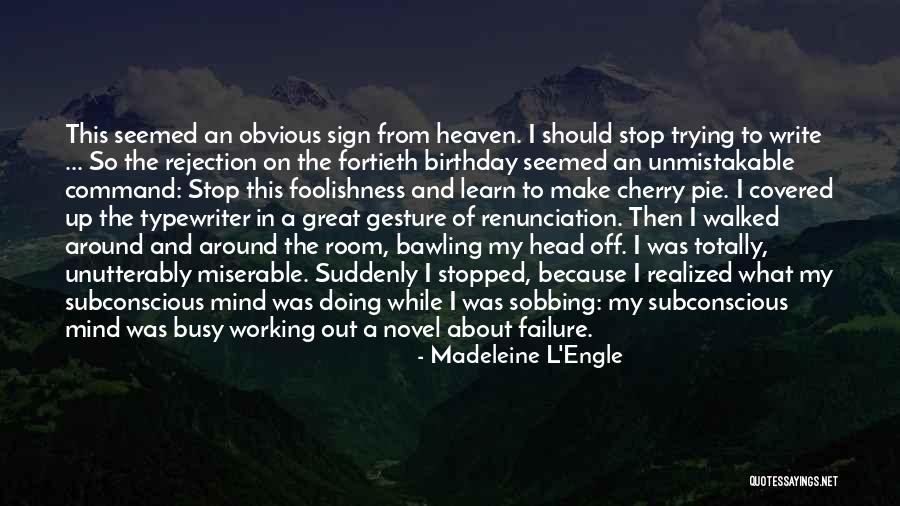Someone In Heaven On Their Birthday Quotes By Madeleine L'Engle Someone In Heaven On Their Birthday Quotes By Madeleine L'Engle