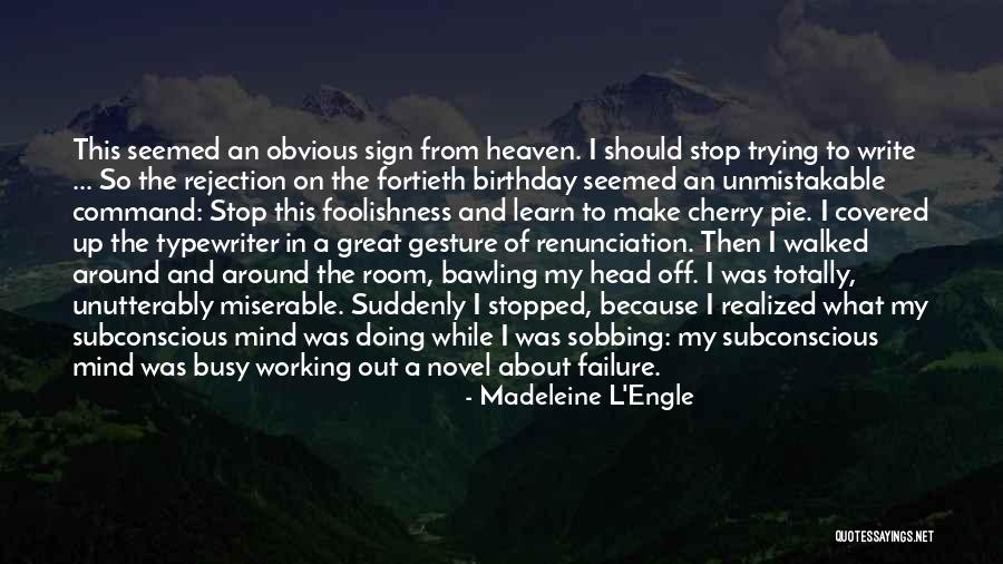 Someone In Heaven On Their Birthday Quotes By Madeleine L'Engle