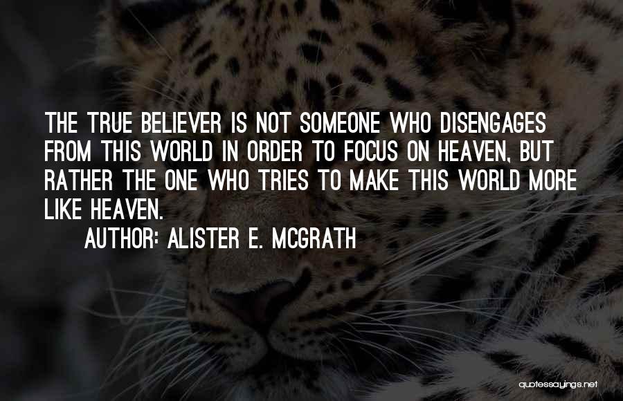 Someone In Heaven Quotes By Alister E. McGrath
