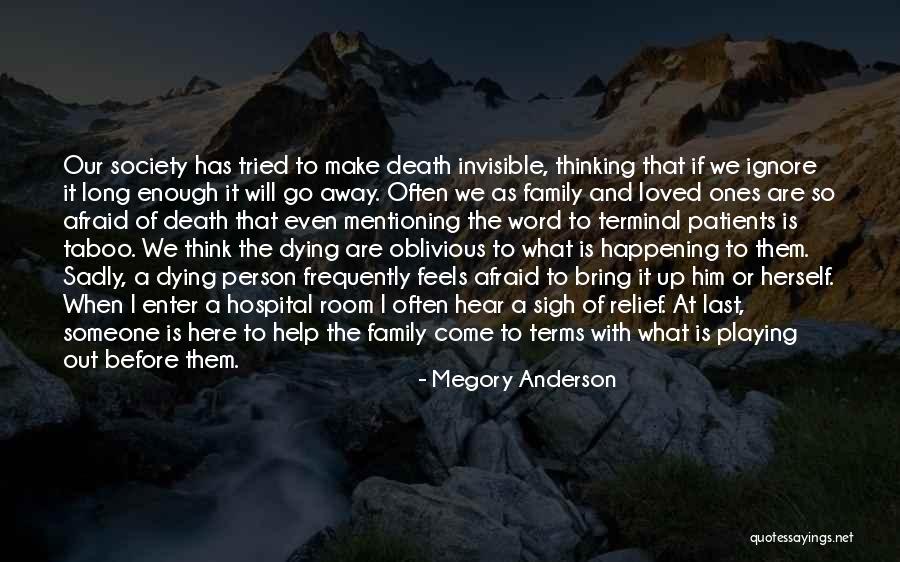 Someone In Hospital Quotes By Megory Anderson Someone In Hospital Quotes By Megory Anderson