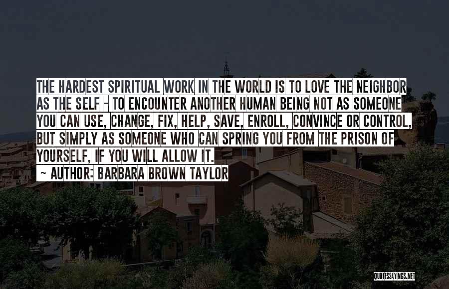 Someone In Prison Quotes By Barbara Brown Taylor