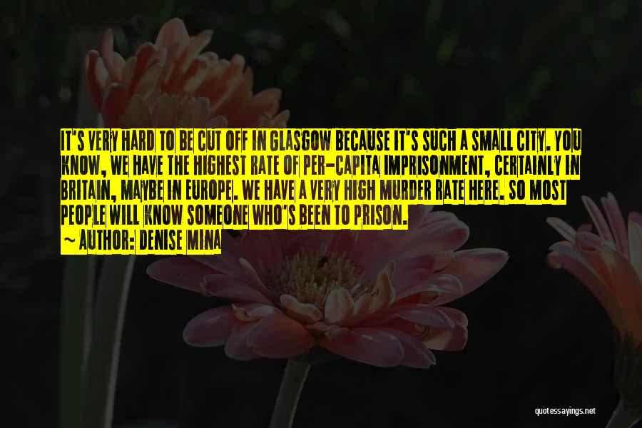 Someone In Prison Quotes By Denise Mina