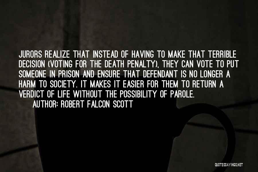 Someone In Prison Quotes By Robert Falcon Scott