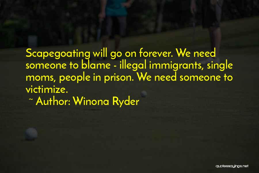 Someone In Prison Quotes By Winona Ryder