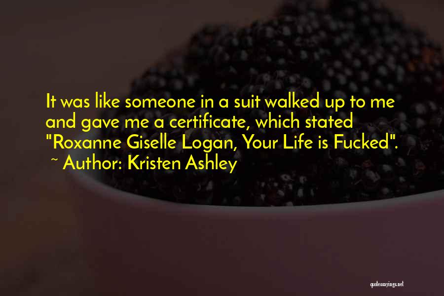 Someone In Your Life Quotes By Kristen Ashley