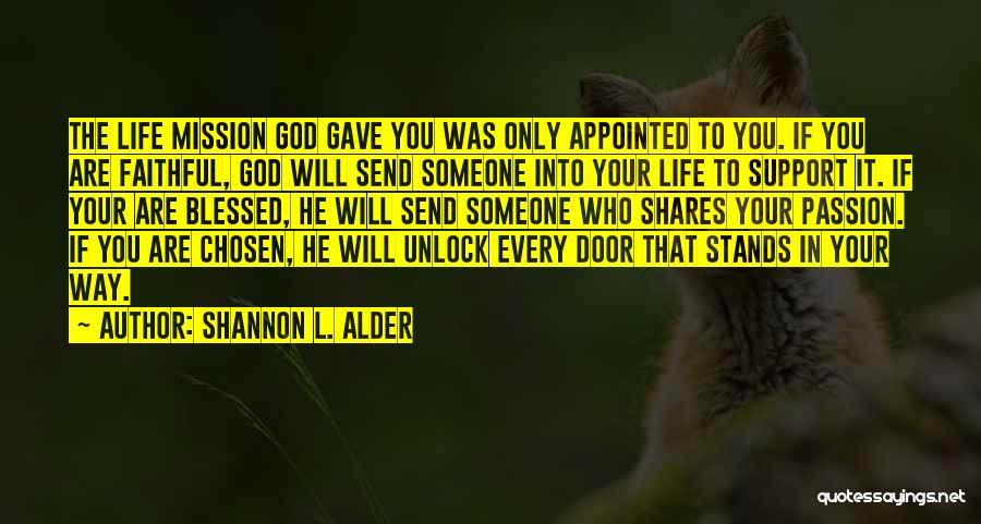 Someone In Your Life Quotes By Shannon L. Alder
