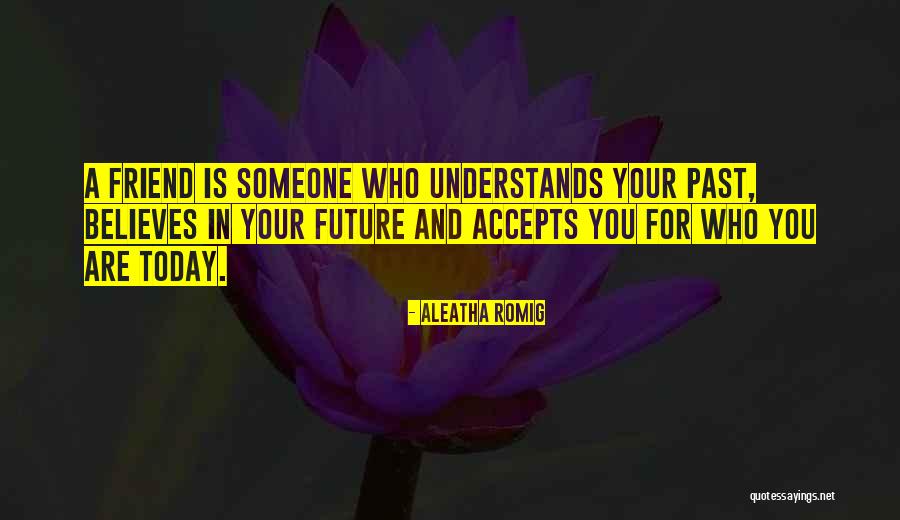 Someone In Your Past Quotes By Aleatha Romig Someone In Your Past Quotes By Aleatha Romig