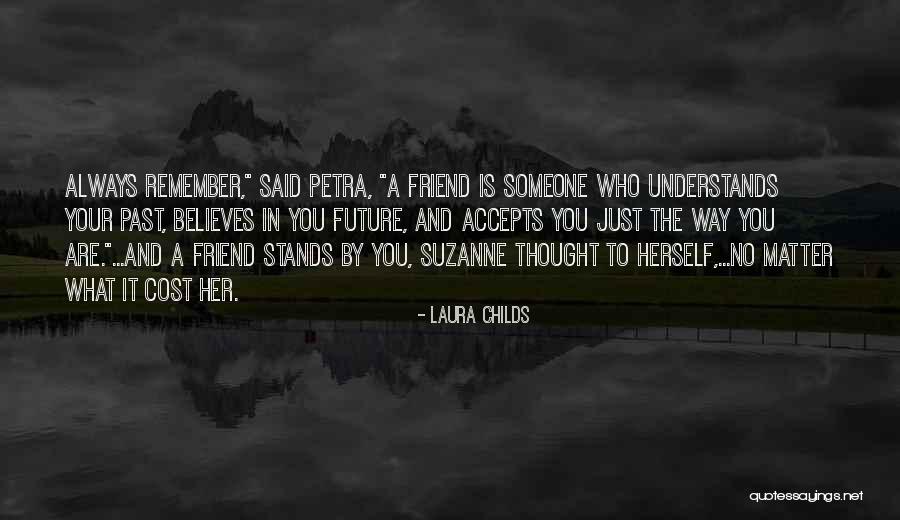 Someone In Your Past Quotes By Laura Childs Someone In Your Past Quotes By Laura Childs