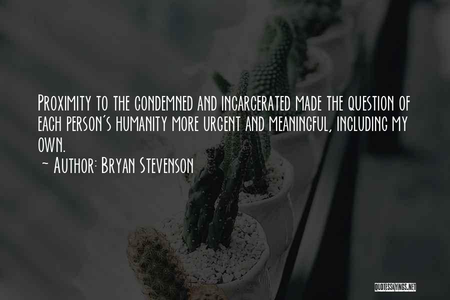 Someone Incarcerated Quotes By Bryan Stevenson