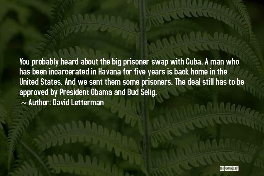 Someone Incarcerated Quotes By David Letterman